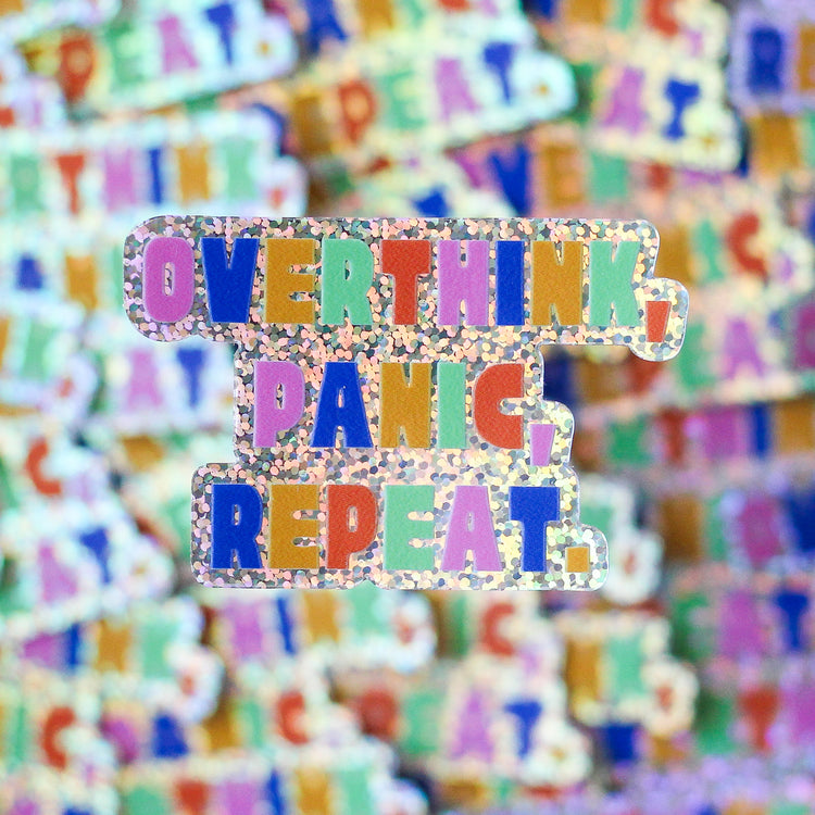 Overthink Panic Repeat Glitter Sticker