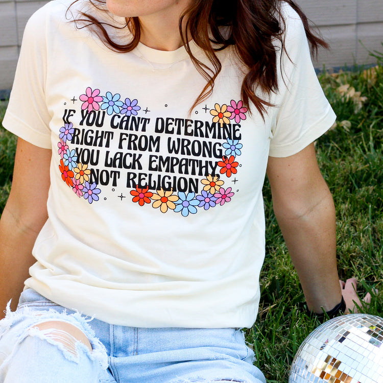 You Lack Empathy, Not Religion T-Shirt
