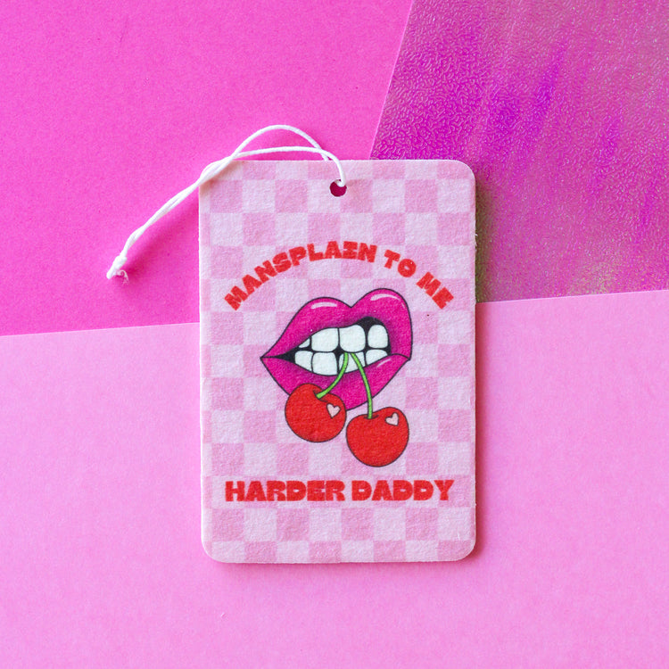 Mansplain to Me Harder Daddy Air Freshener