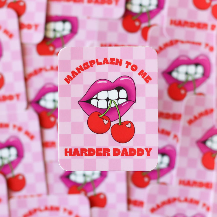 Mansplain to me Harder Daddy Sticker