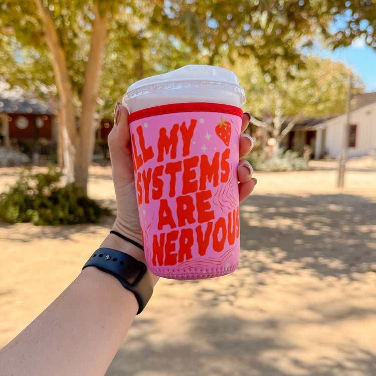 All My Systems are Nervous Coffee Coozie