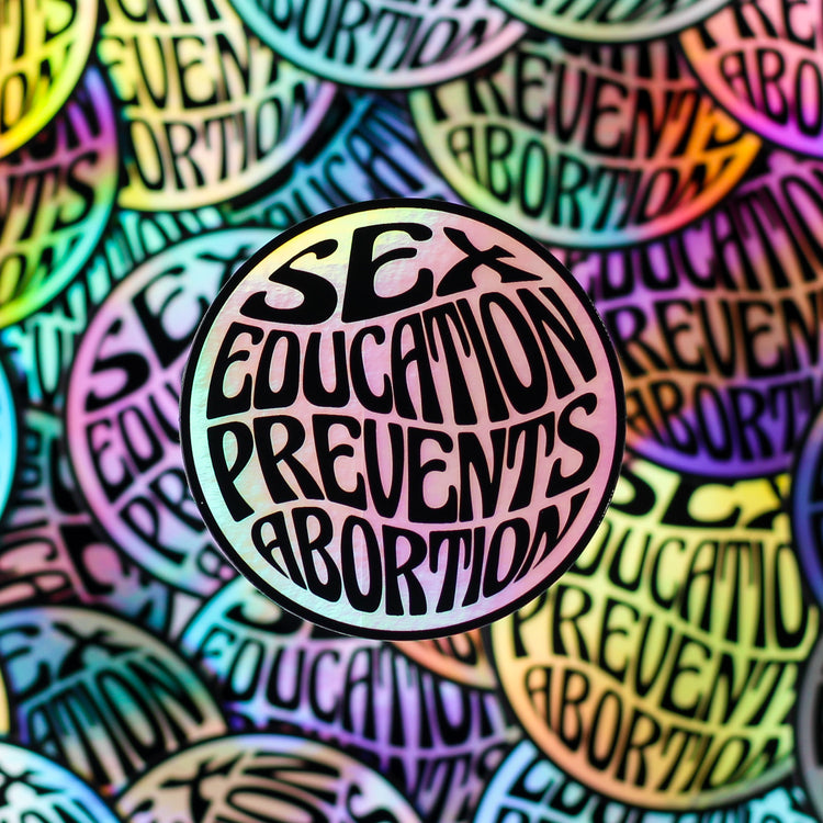 Sex Education Prevents Abortion Sticker