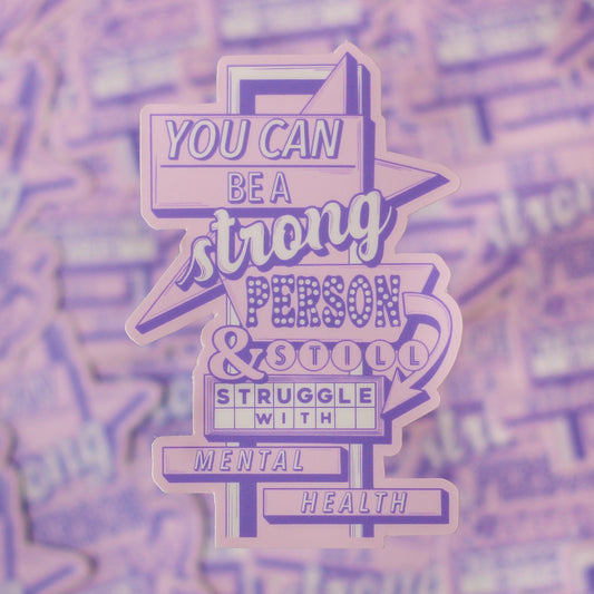 You Can be a Strong Person Sticker