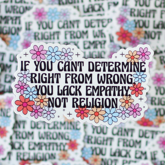 You Lack Empathy, Not Religion Sticker