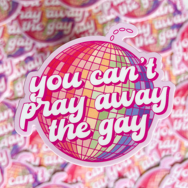 You Can't Pray Away the Gay Sticker