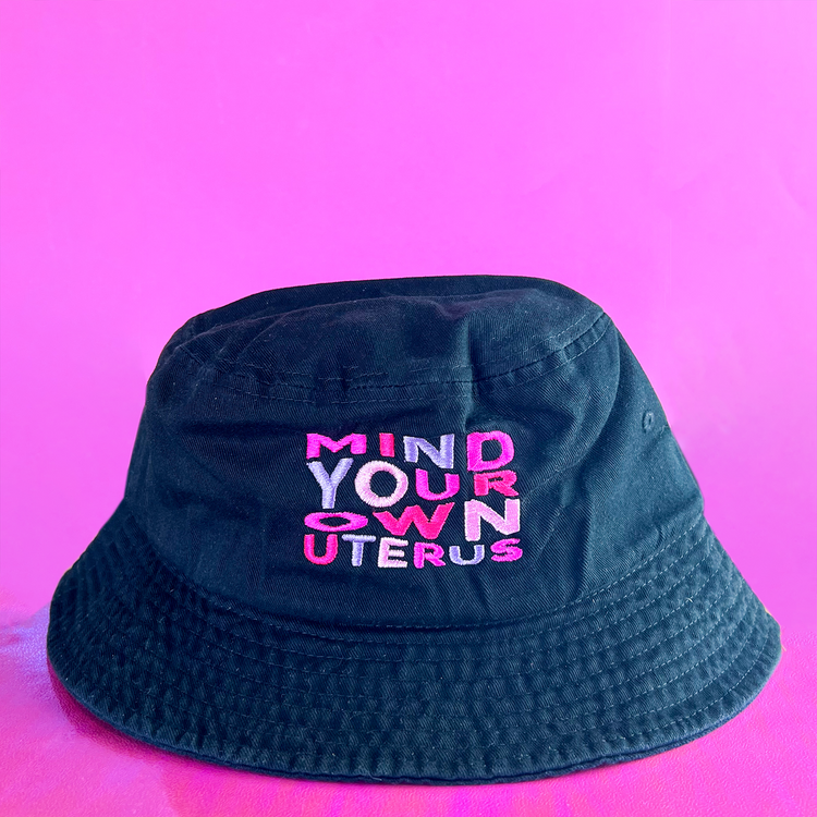 Mind Your Own Uterus Bucket Hat